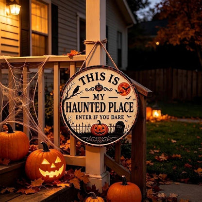 🎃🦇 Welcome to Your Haunted Haven – This Is My Haunted Place Halloween Door Sign